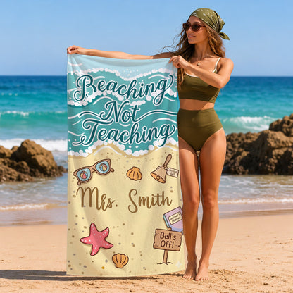 🏖️Personalized Teacher Beach Towel Beaching Not Teaching