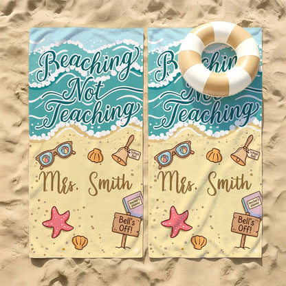 🏖️Personalized Teacher Beach Towel Beaching Not Teaching